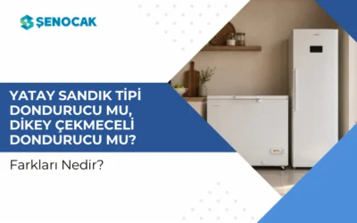 Yatay Sandık Tipi Dondurucu mu, Dikey Çekmeceli Dondurucu mu? Farkları Nedir?